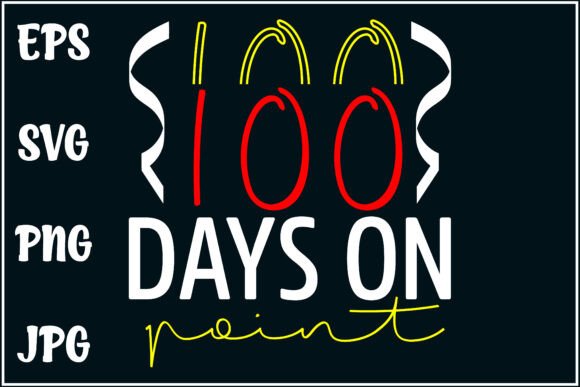 100 Days on Point: School Shirt Graphics for T-Shirt Designs