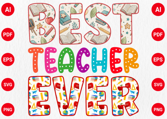 Best Teacher Ever PNG: Graphics for T-Shirt Designs