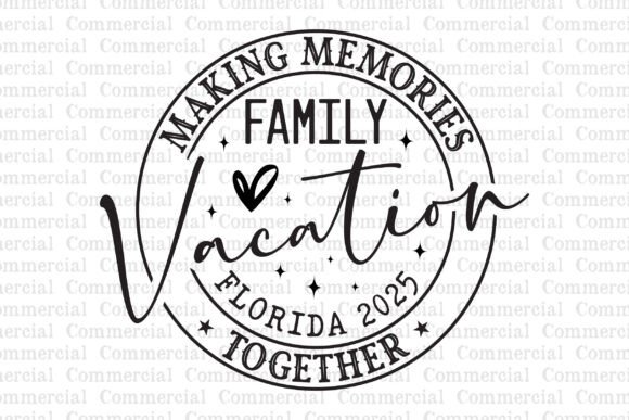Family Vacation 2025 SVG: Graphics for T-Shirt Designs