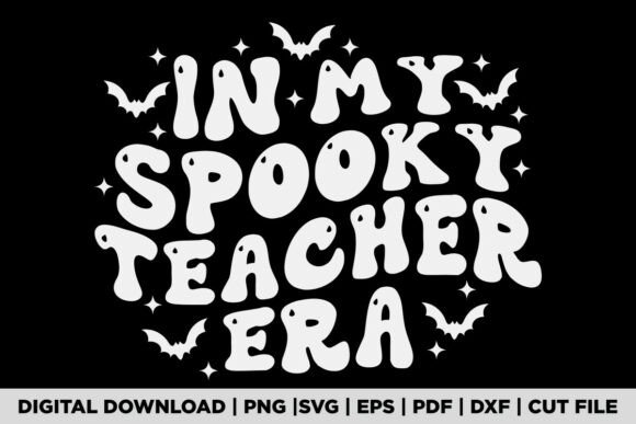 In My Spooky Teacher Era: T-Shirt Designs & Graphics
