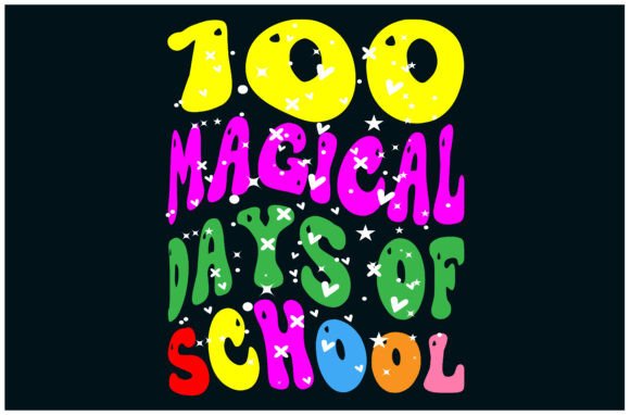 Magical 100 Days School Shirt Graphics & T-Shirt Designs