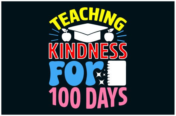 Reviewing 100 Days Kindness Graphics for T-Shirt Designs
