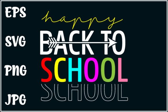 School Day, Happy Vibes: Graphics for T-Shirt Designs