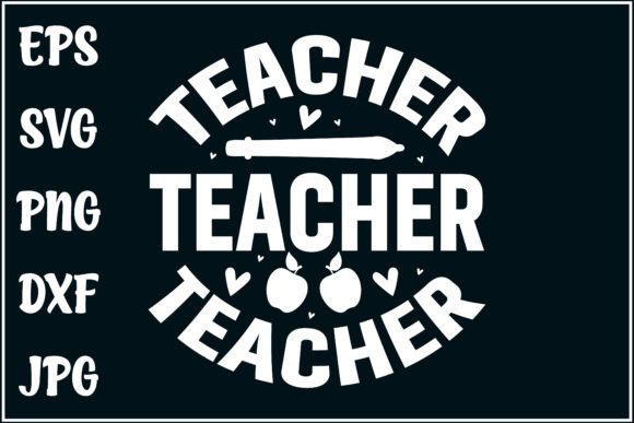 Teacher Life, Educator Tee: Graphics for T-Shirt Designs
