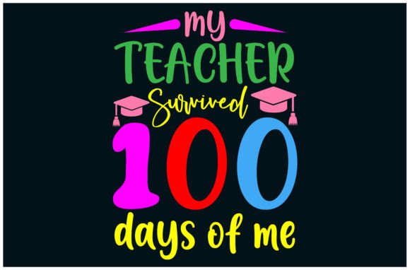 Teacher Survived T-shirt, 100 Days Tee Graphics